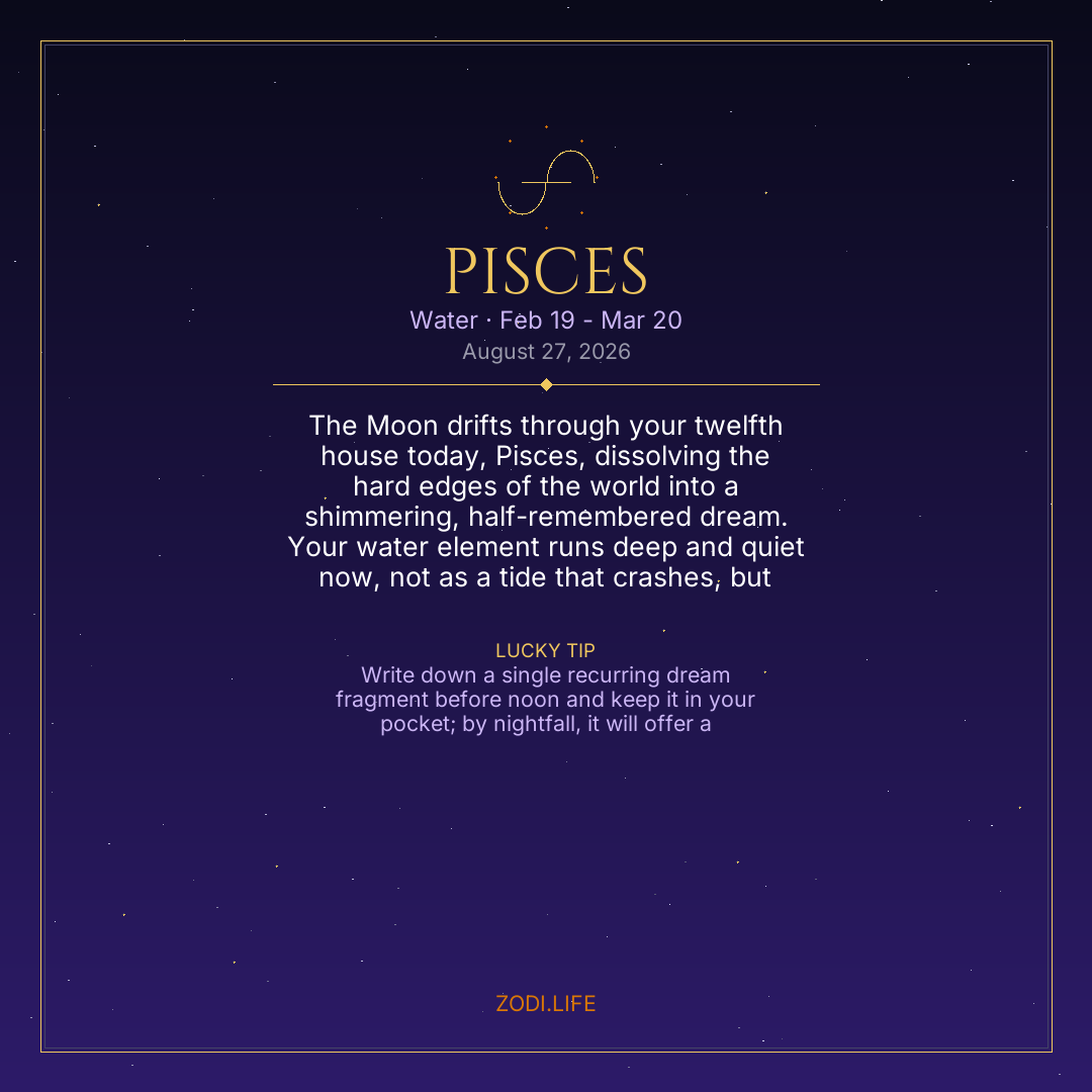 Pisces Horoscope August 27, 2026
