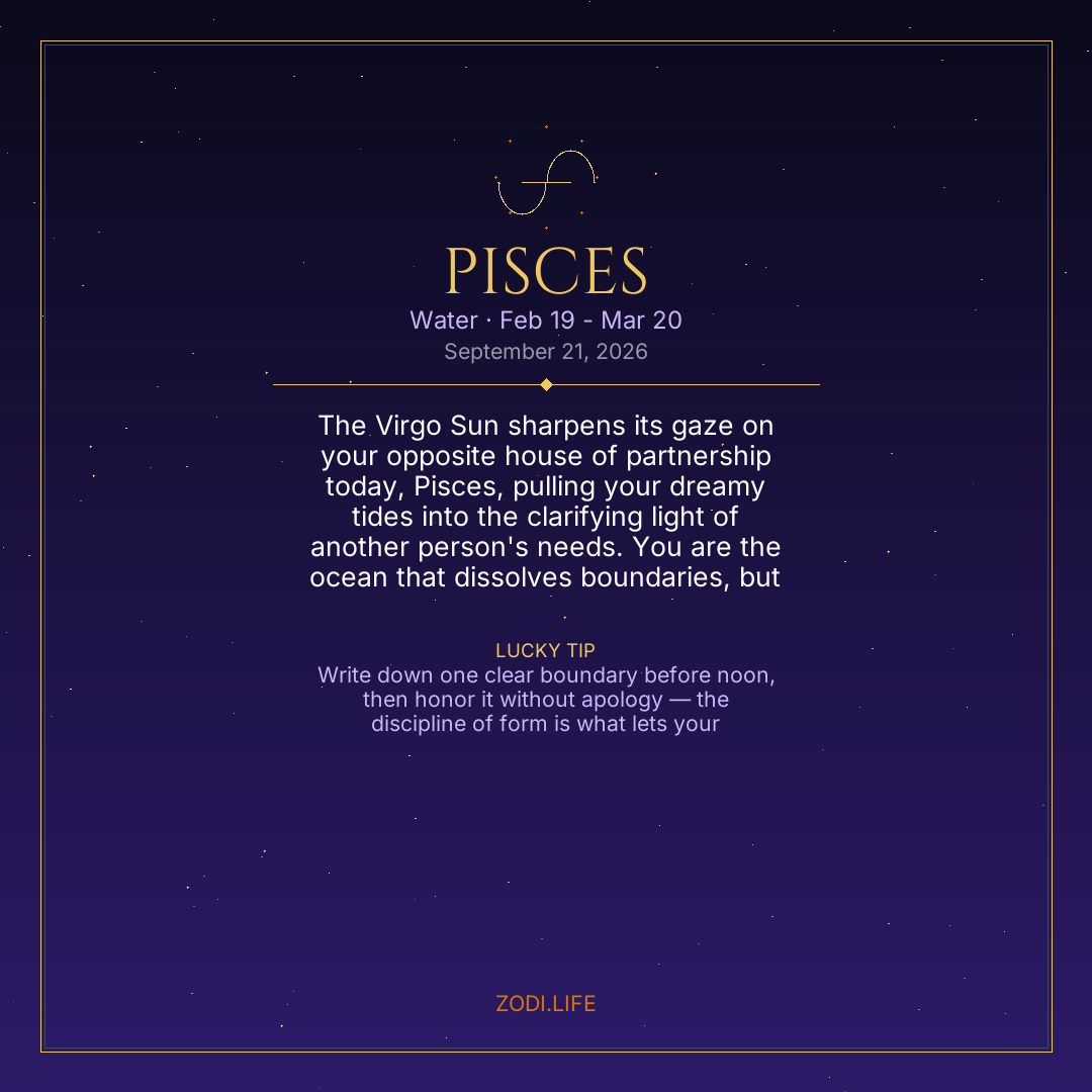 Pisces Horoscope September 21, 2026