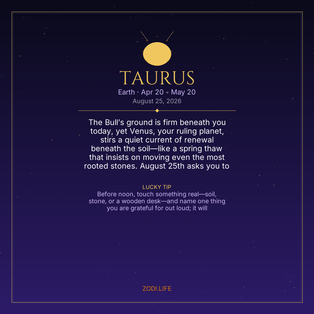 Taurus Horoscope August 25, 2026